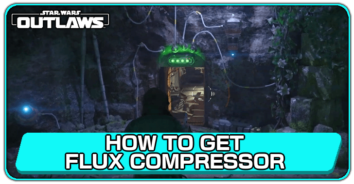 Star Wars Outlaws - Flux Compressor Location