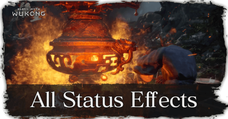 All Status Effects - Black Myth Wukong