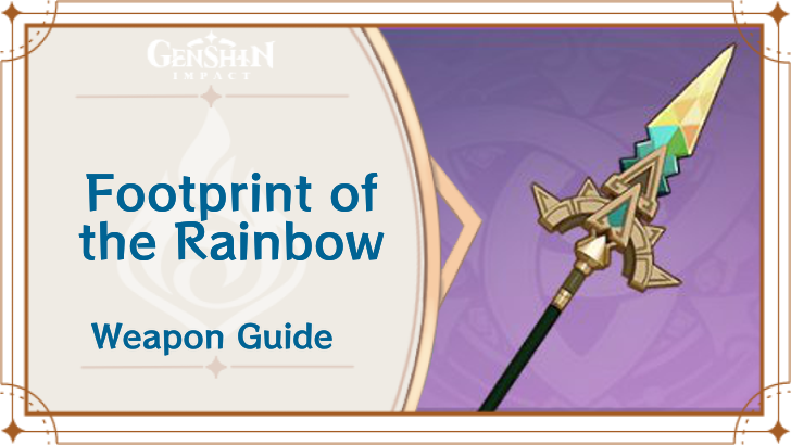 Genshin Impact Footprint of the Rainbow Weapon Guide