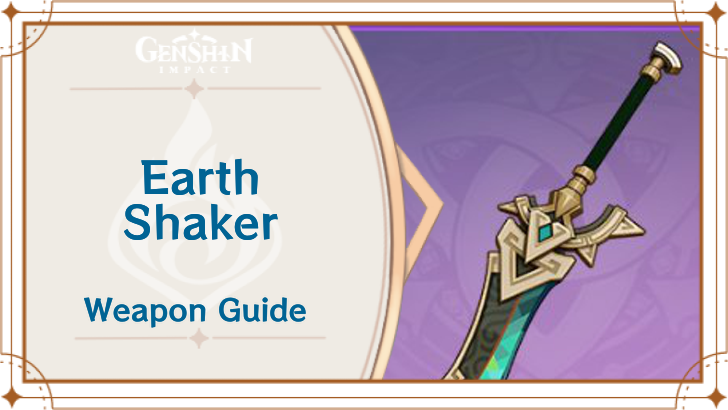 Genshin Impact Earth Shaker Weapon Guide