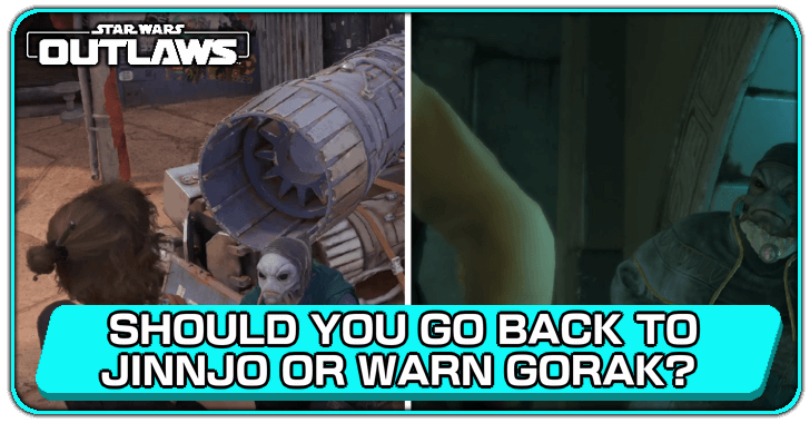 Should You Go Back to Jinnjo or Warn Gorak