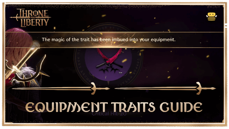 Throne and Liberty - Equipment Traits Guide Top