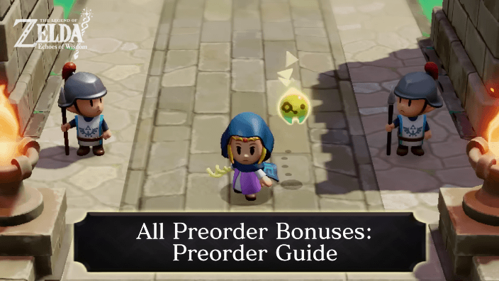 Zelda Echoes of Wisdom All Preorder Bonuses Preorder Guide