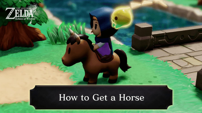 Zelda Echoes of Wisdom How to Get a Horse