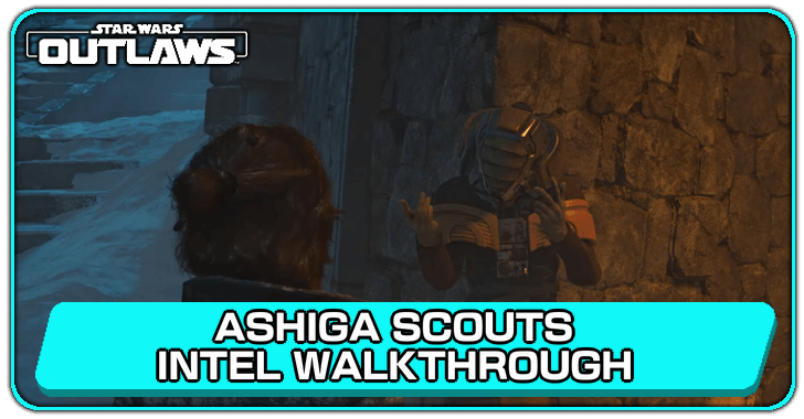 Ashiga Scouts Intel Walkthrough