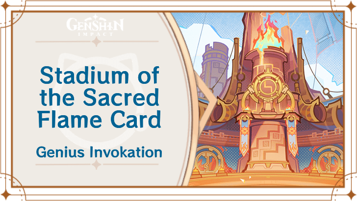 Genshin Impact - Stadium of the Sacred Flame Card Guide