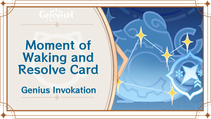 Genshin Impact - Moment of Waking and Resolve Card Guide