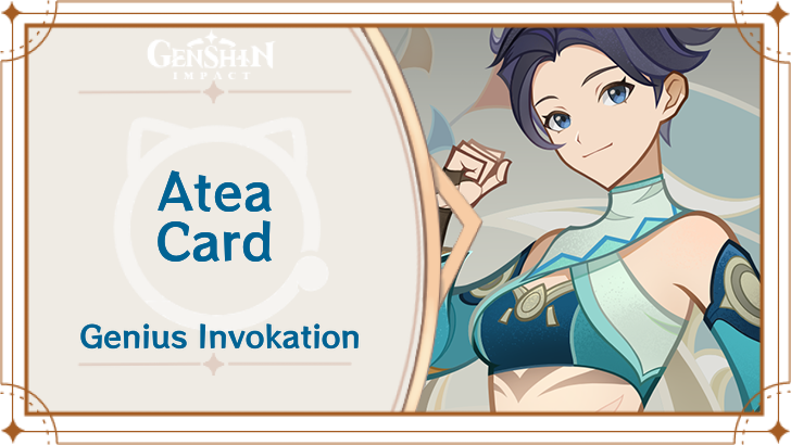 Genshin Impact - Atea Card Guide