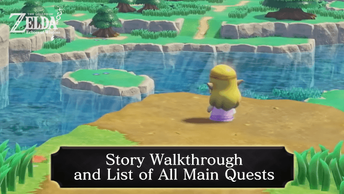 Zelda Echoes of Wisdom Story Walkthrough and List of All Main Quests