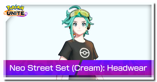 Pokemon UNITE - Neo Street Set Headwear (Cream) Banner.png