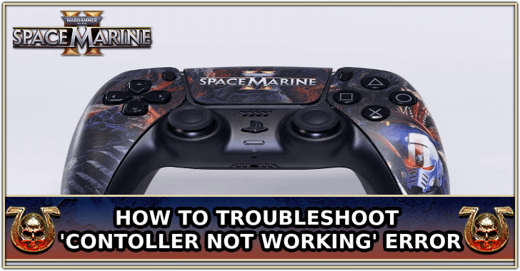 Warhammer 40K: Space Marine 2 - Controller Not Working Banner