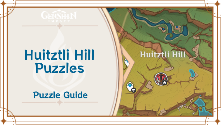 Genshin Huitztli Hill Puzzle Guide and Luxurious Chests