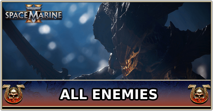 Warhammer 40K: Space Marine 2 All Enemy Types and Factions