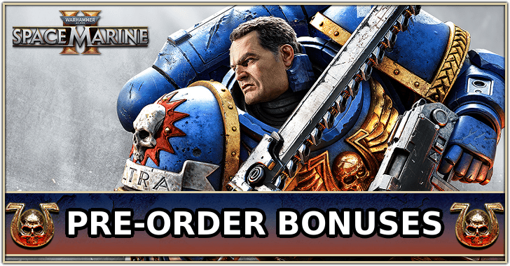 Warhammer 40K: Space Marine 2 - Pre-Order Bonuses Guide