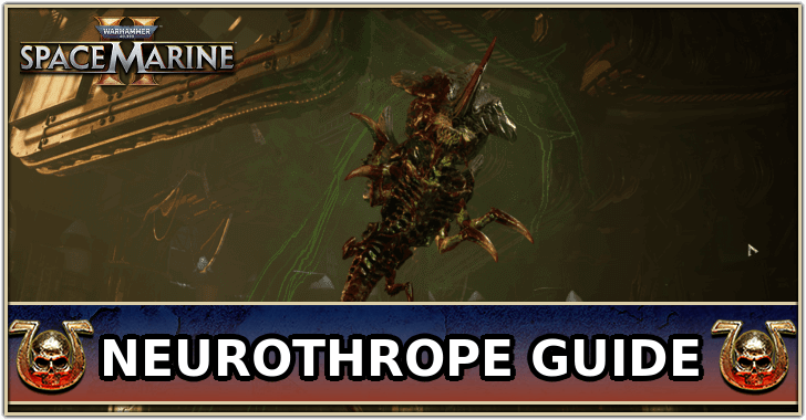 Warhammer 40K: Space Marine 2 - Neurothrope Enemy Guide and How to Beat