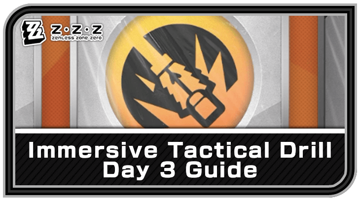Zenless Zone Zero Immersive Tactical Drill Day 3 Special Combat Training Guide