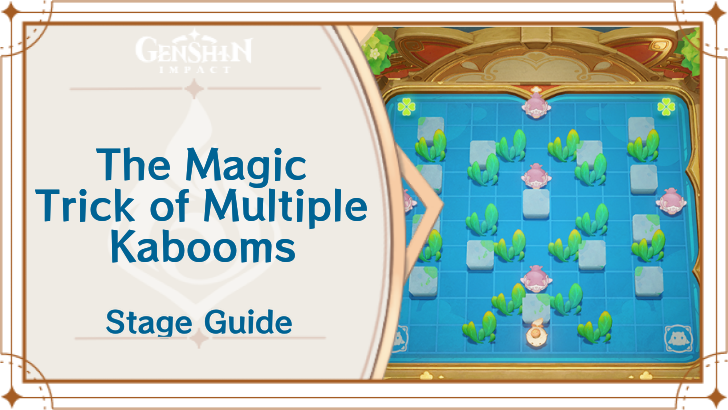 Genshin Impact - The Magic Trick of Multiple Kabooms - Dodoco Stage 1 Guide