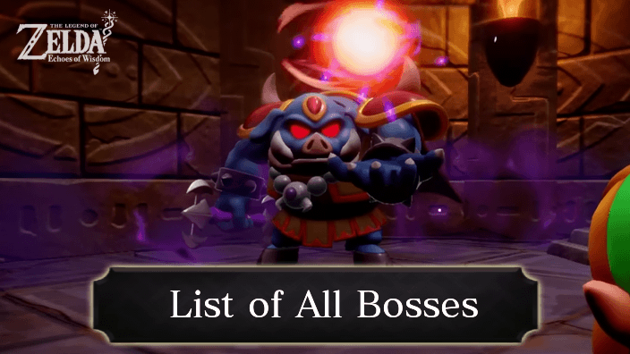 Zelda Echoes of Wisdom List of All Bosses