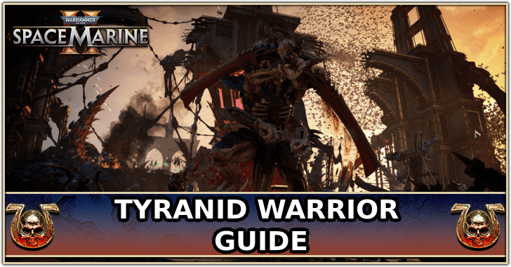 Warhammer 40K: Space Marine 2 - Tyranid Warrior Guide and How to Beat