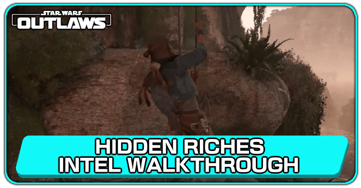 Hidden Riches Intel Walkthrough