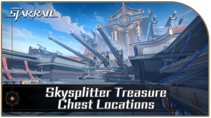 Honkai Star Rail - Skysplitter Chest Locations and Interactive Map