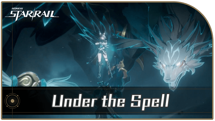 Honkai Star Rail - Under the Spell