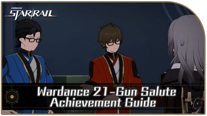 Honkai Star Rail - How to Get Wardance 21-Gun Salute Achievement