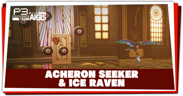 Persona 3 Reload Episode Aigis - Acheron Seeker and Ice Raven Boss