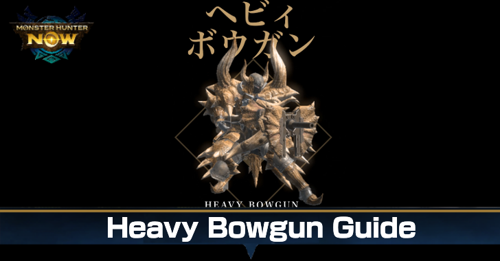 Monster Hunter Now - Heavy Bowgun Guide (Controls and Combos)