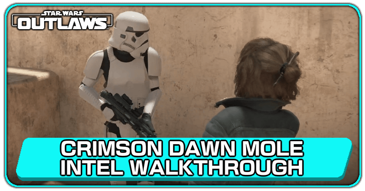 Crimson Dawn Mole Intel Walkthrough