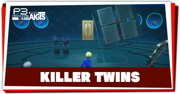 Killer Twins Weakness and How to Beat | Persona 3 Reload (P3R)｜Game8