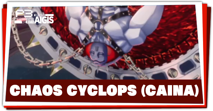 Chaos Cyclops Weakness and How to Beat (Caina) | Persona 3 Reload (P3R ...
