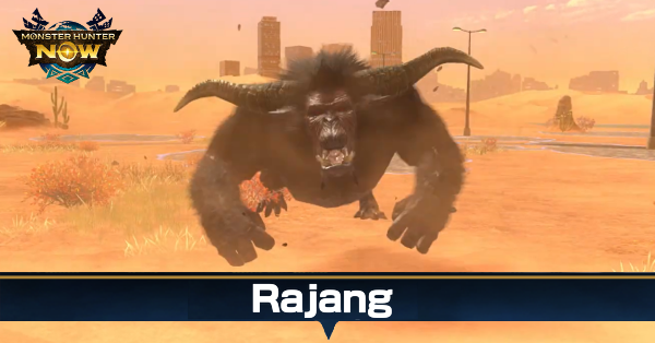 Monster Hunter Now - Rajang Guide Weakness and Materials