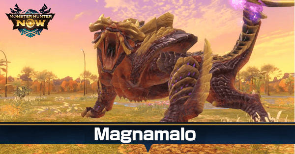 Monster Hunter Now - Magnamalo Guide Weakness and Materials