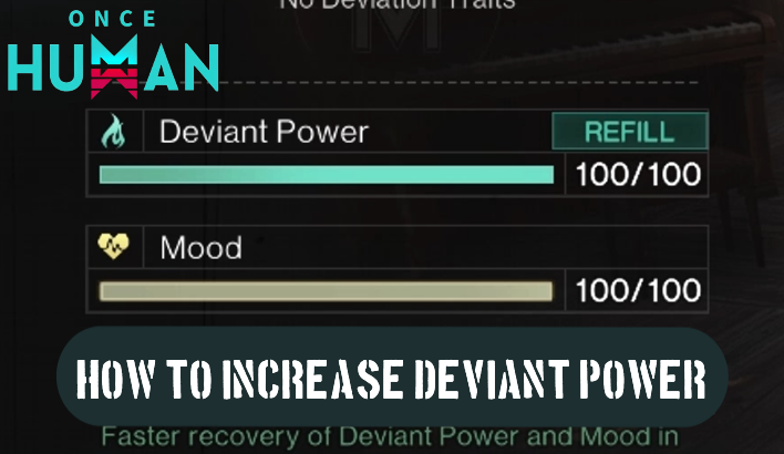 Once Human - How to Increase Deviant Power