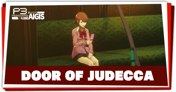 Judecca Door Complete Guide and Walkthrough | Persona 3 Reload 