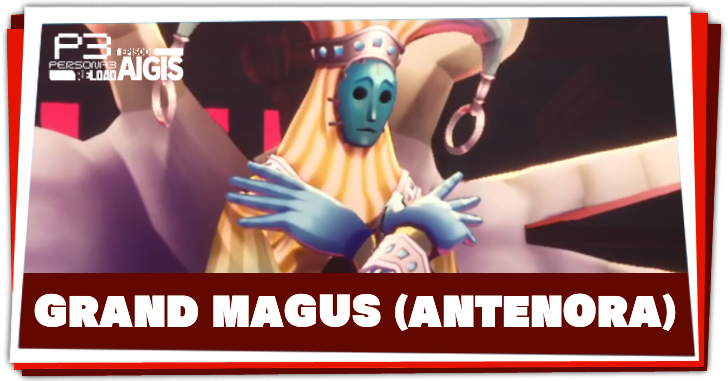 Persona 3 Reload Episode Aigis - Grand Magus Antenora Boss