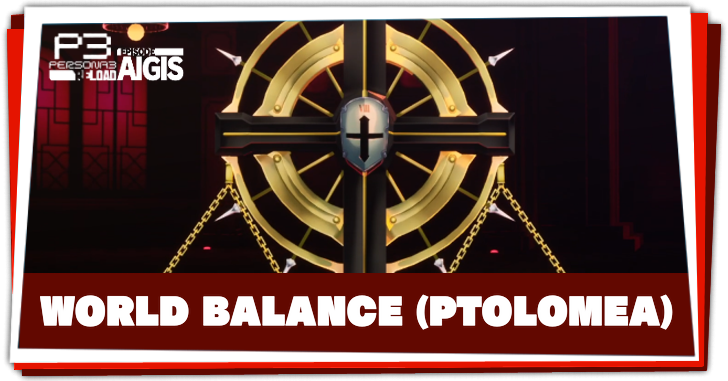 Persona 3 Reload Episode Aigis - World Balance Ptolomea Boss