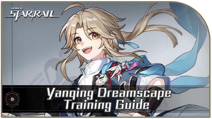 Honkai Star Rail - Yanqing Dreamscape Training Guide