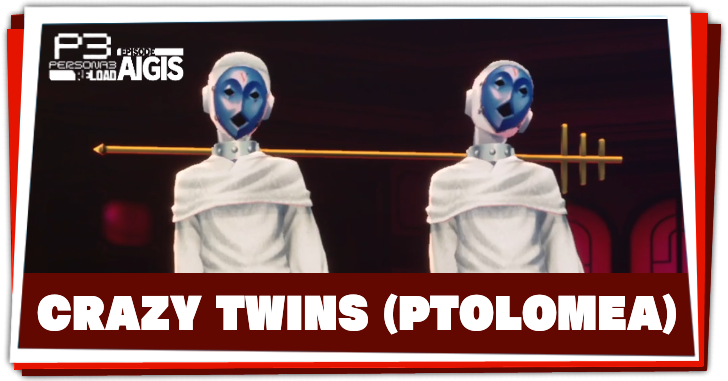 Crazy Twins Weakness and How to Beat (Ptolomea) | Persona 3 Reload (P3R