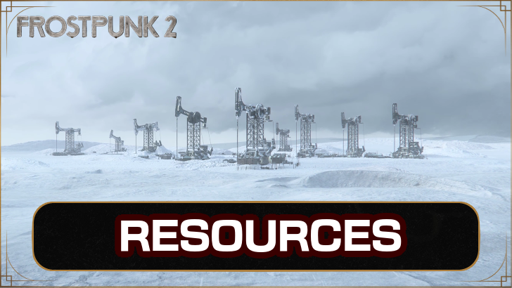 Frostpunk 2 List of All Resources