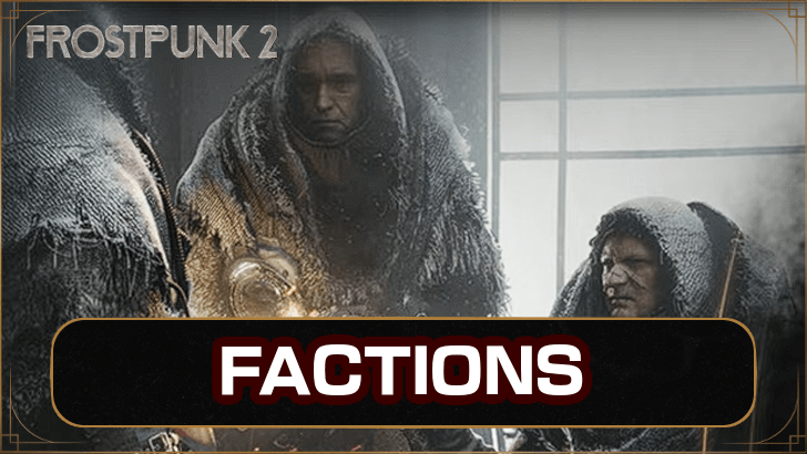 Frostpunk 2 List of All Factions