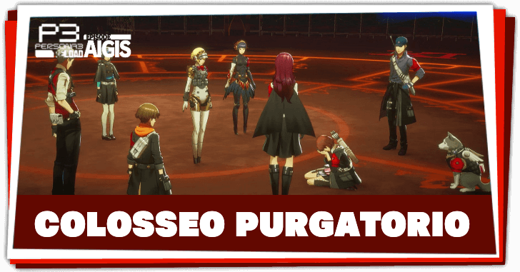 Persona 3 Reload - Colosseo Purgatorio Walkthrough Top Banner