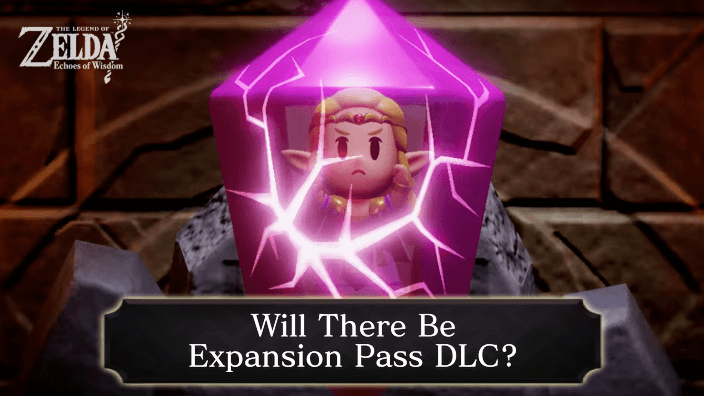 Zelda Echoes of Wisdom Will There Be Expansion Pass DLC