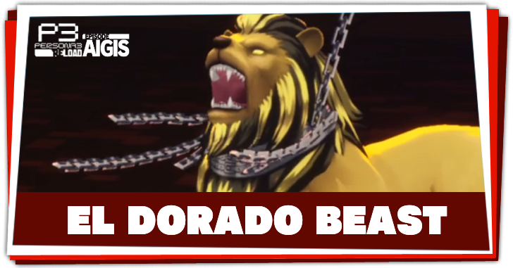 Persona 3 Reload Episode Aigis - El Dorado Beast Boss
