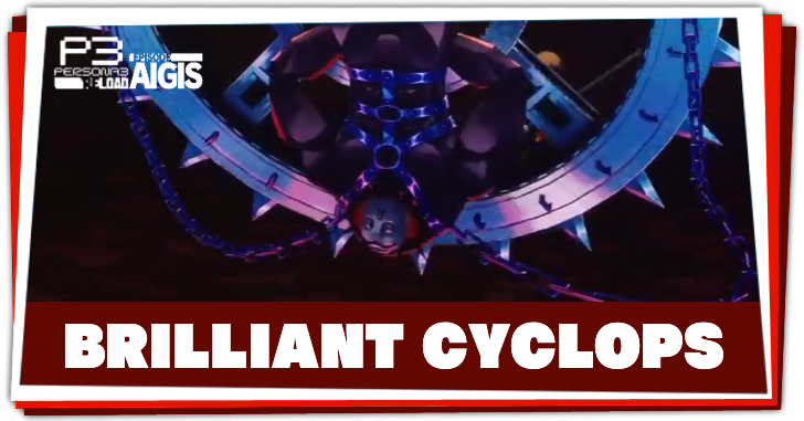 Persona 3 Reload Episode Aigis - Brilliant Cyclops Boss