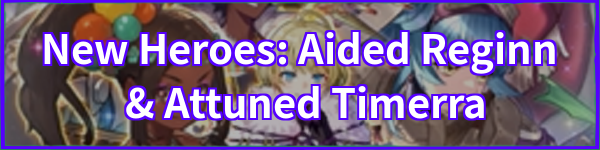 New Heroes: Aided Reginn & Attuned Timerra Banner