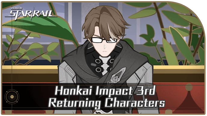 Honkai Star Rail - Honkai Impact 3rd Returning Characters