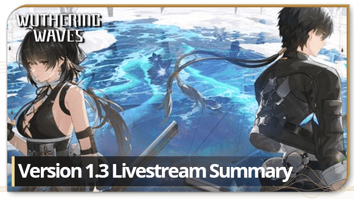 Wuthering Waves - Version 1.3 Livestream