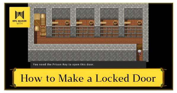 How to Make a Locked Door | RPG MAKER WITH｜Game8
